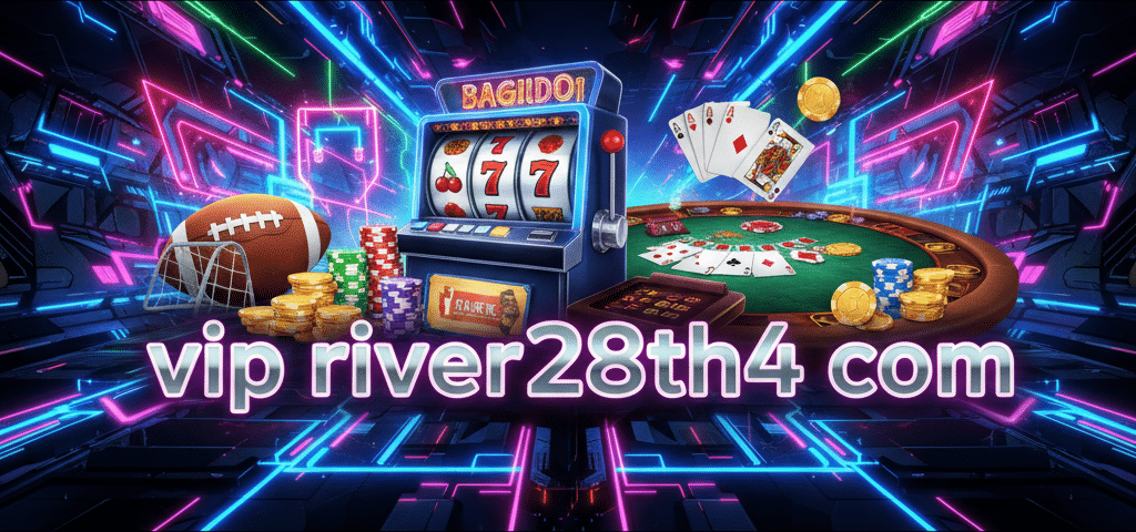 vip river28th4 com